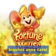 biquinis anna carol